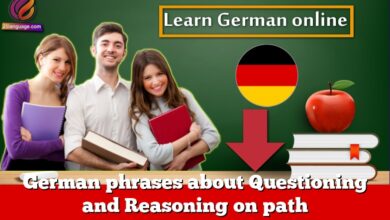 German phrases about Questioning and Reasoning on path
