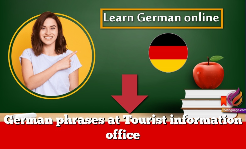 German phrases at Tourist information office