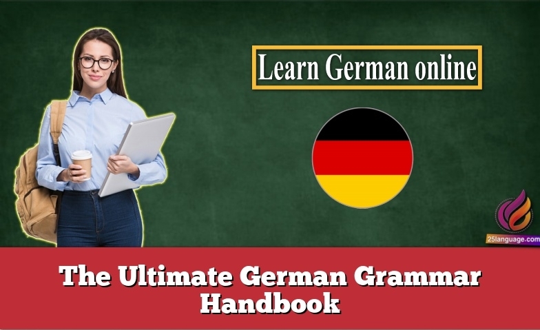 The Ultimate German Grammar Handbook