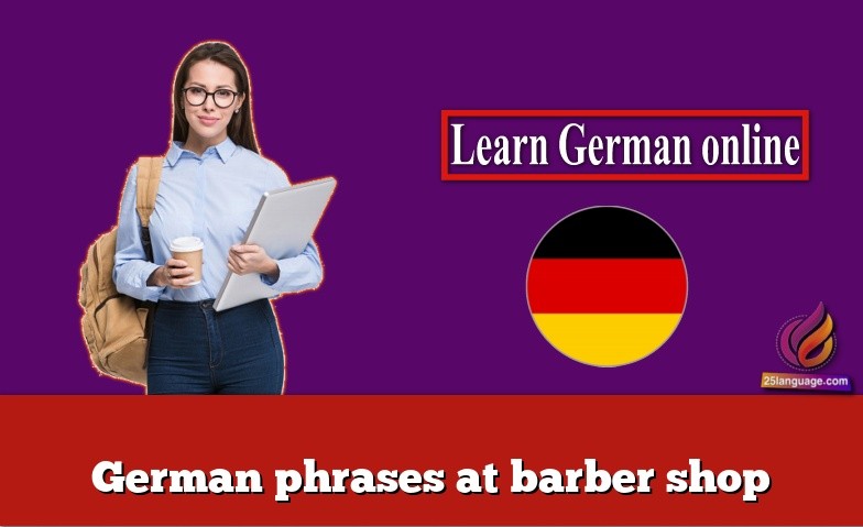 German phrases at barber shop