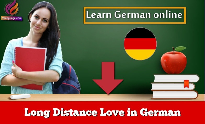 Long Distance Love in German